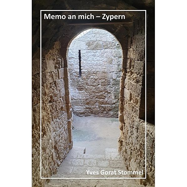 Memo an mich - Zypern, Yves Stommel