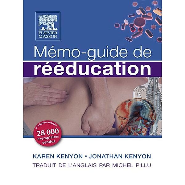 Mémo-guide de rééducation, Jonathan Kenyon, Karen Kenyon, John Scott & Co, Michel Pillu