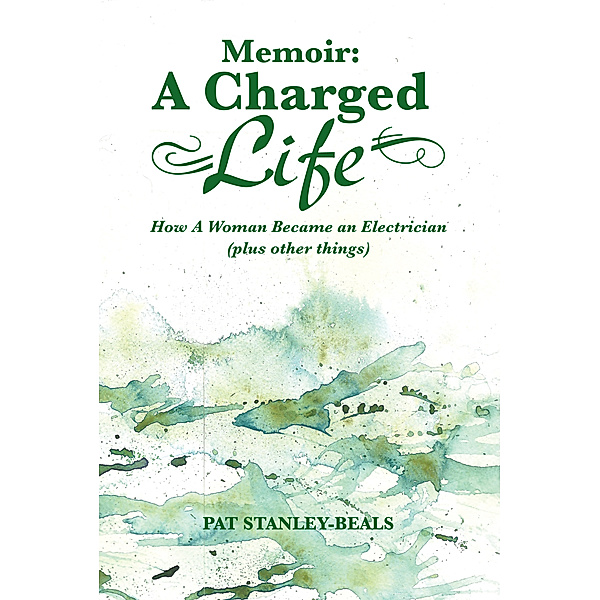 Memoir: a Charged Life, Pat Stanley-Beals
