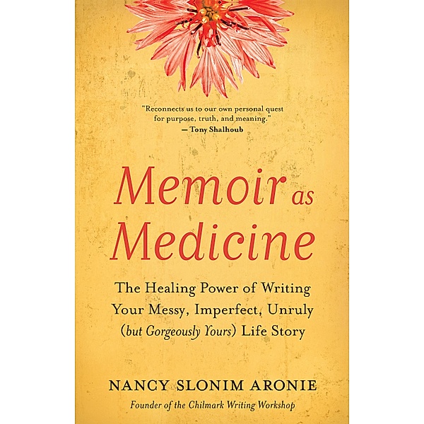 Memoir as Medicine, Nancy Slonim Aronie