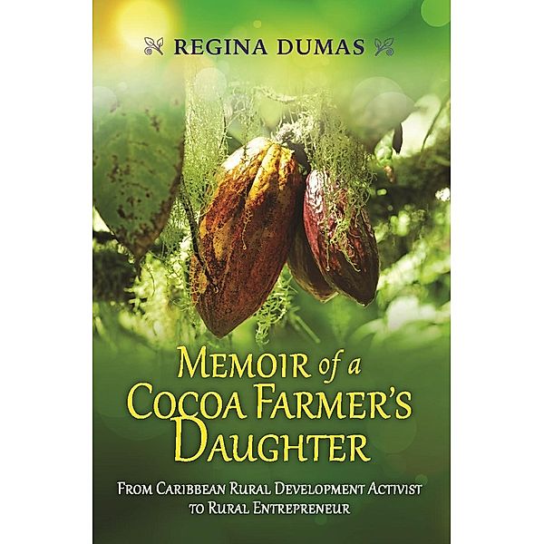 Memoir of a cocoa farmer's daughter, Regina Dumas