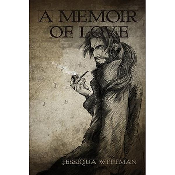 Memoir of Love, Jessiqua Wittman