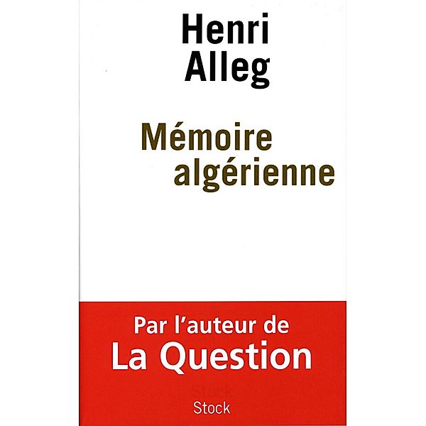 Mémoire algérienne / Essais - Documents, Henri Alleg