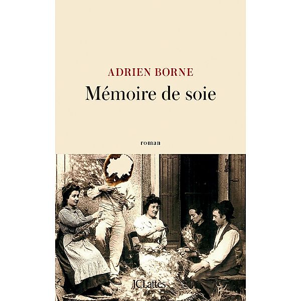Mémoire de soie / Littérature française, Adrien Borne
