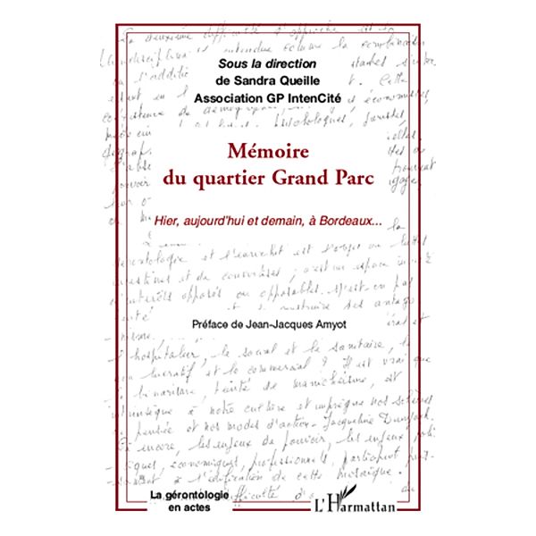 Memoire du quartier grand parc / Harmattan, Sandra Queille Sandra Queille