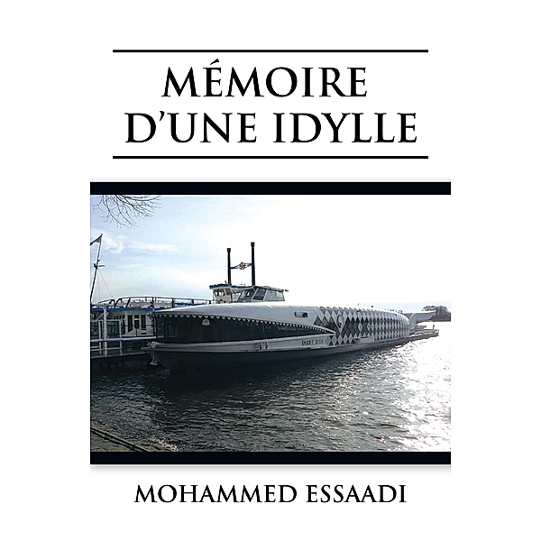 Mémoire D'Une Idylle, Mohammed Essaadi