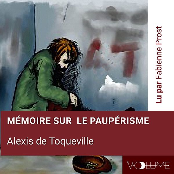 Mémoire sur le paupérisme, Alexis de Tocqueville