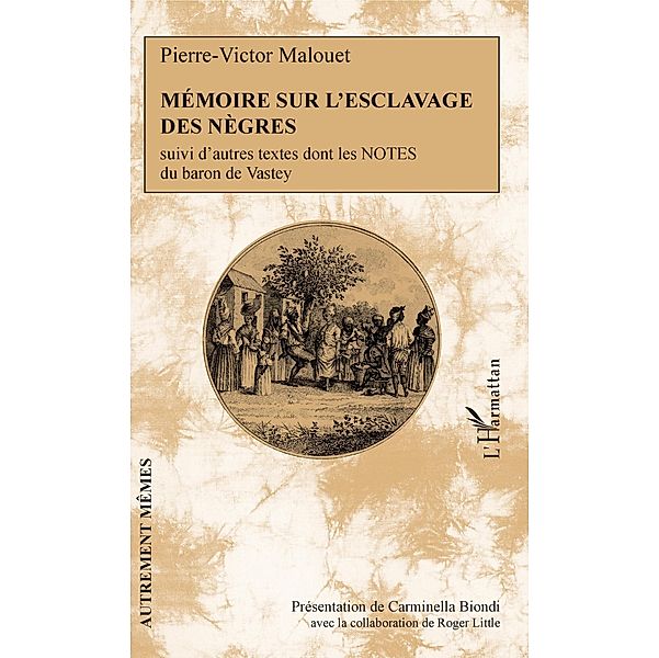 Mémoire sur l'esclavage des nègres, Malouet Pierre-Victor Malouet