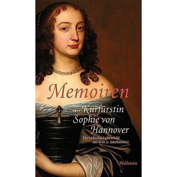 Memoiren der Kurfürstin Sophie von Hannover, Kurfürstin Sophie von Hannover