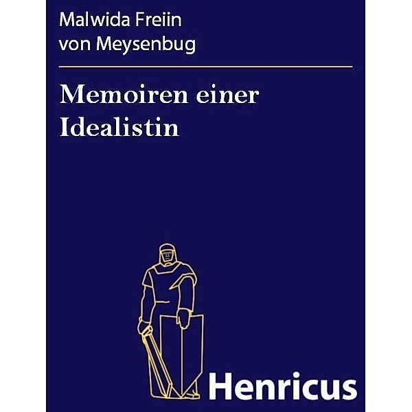 Memoiren einer Idealistin, Malwida Freiin von Meysenbug