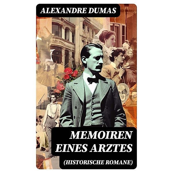 Memoiren eines Arztes (Historische Romane), Alexandre Dumas