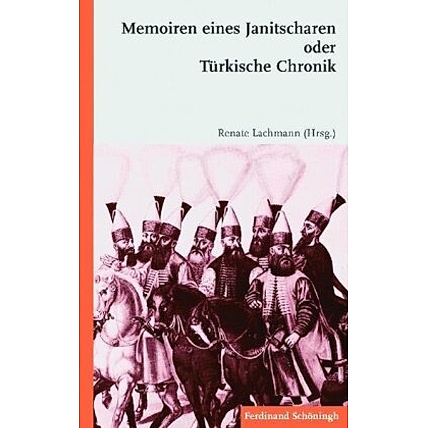 Memoiren eines Janitscharen oder Türkische Chronik, Renate Lachmann