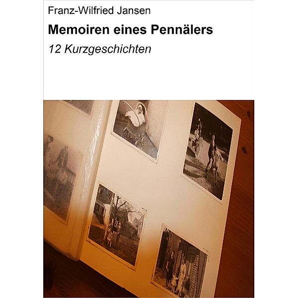 Memoiren eines Pennälers, Franz-Wilfried Jansen