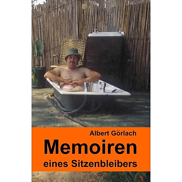 Memoiren eines Sitzenbleibers, Albert Görlach