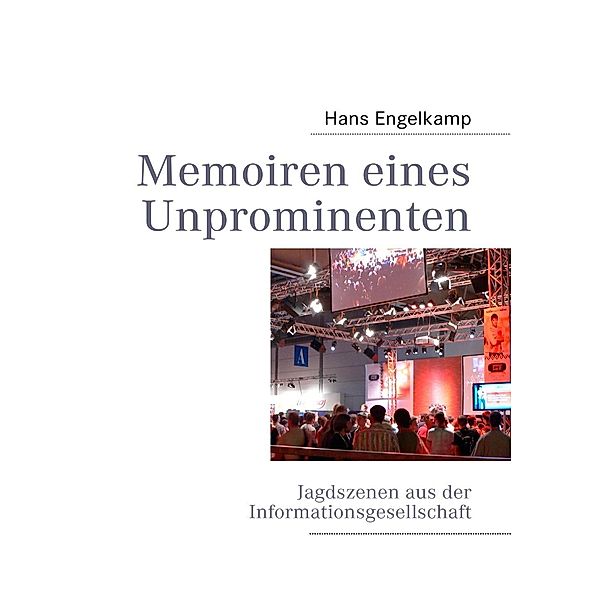 Memoiren eines Unprominenten, Hans Engelkamp