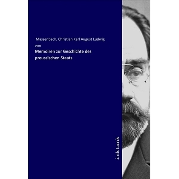 Memoiren zur Geschichte des preussischen Staats, Christian Karl August Ludwig von Massenbach