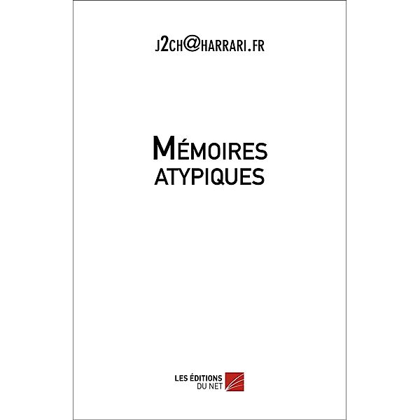 Memoires atypiques, Jch@Harrari. Fr J2ch@Harrari. Fr