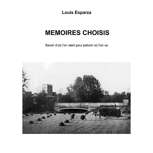Memoires choisis, Esparza Louis Esparza