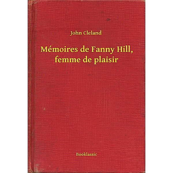 Mémoires de Fanny Hill, femme de plaisir, John Cleland