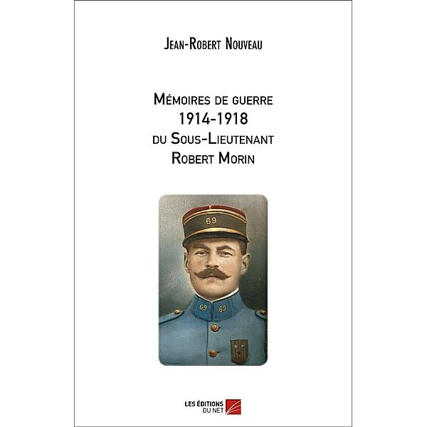 Memoires de guerre 1914-1918 du Sous-Lieutenant Robert Morin, Nouveau Jean-Robert Nouveau
