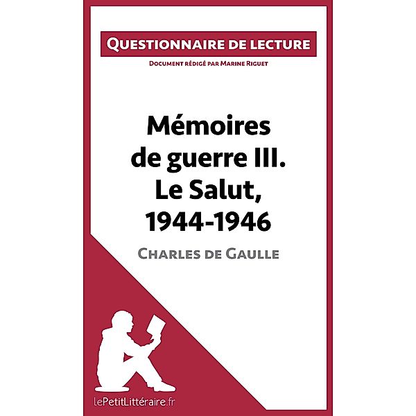 Mémoires de guerre III. Le Salut, 1944-1946 de Charles de Gaulle, Lepetitlitteraire, Marine Riguet