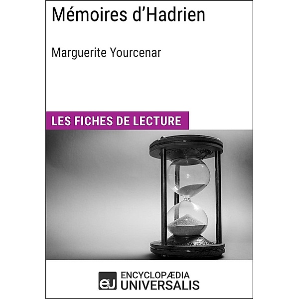 Mémoires d'Hadrien de Marguerite Yourcenar, Encyclopaedia Universalis