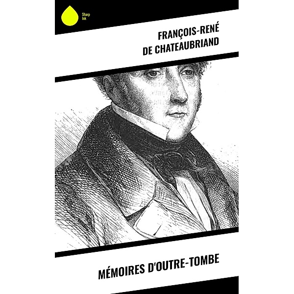 Mémoires d'outre-tombe, François-René de Chateaubriand