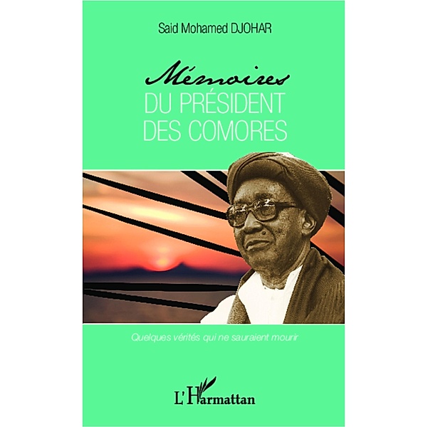 Memoires du president des Comores, Said Mohamed Djohar Said Mohamed Djohar