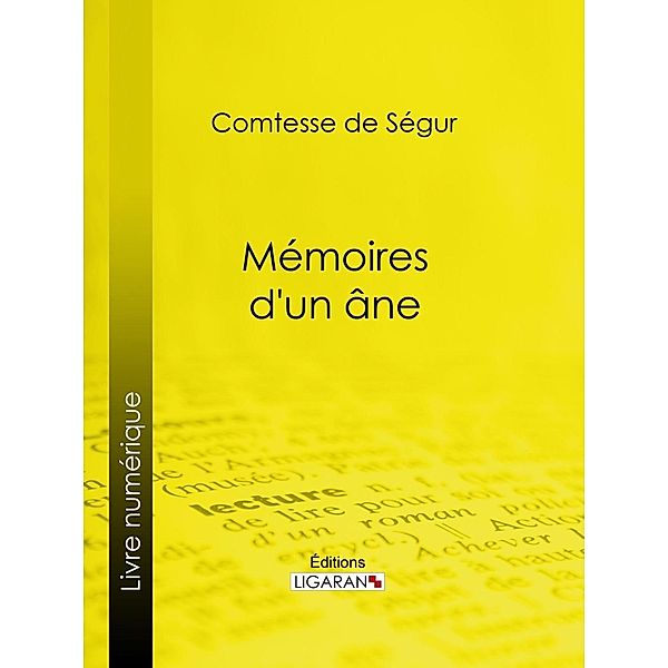 Mémoires d'un âne, Ligaran, Comtesse de Ségur