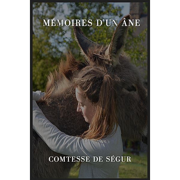 Mémoires d'un âne, . . Comtesse de Ségur