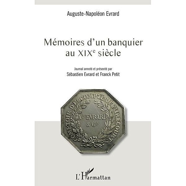 Memoires d'un banquier au XIXe siecle