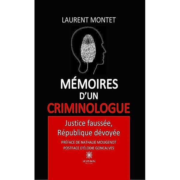 Mémoires d'un criminologue, Laurent Montet