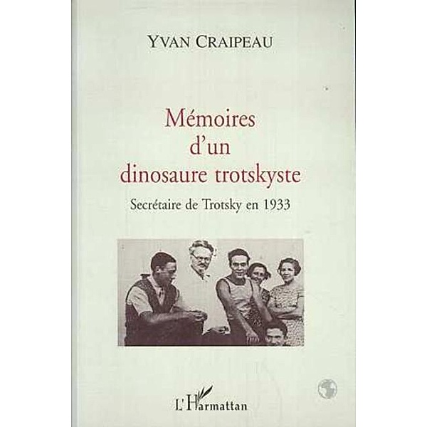 MEMOIRES D'UN DINOSAURE TROTSKYSTE / Hors-collection, Yvan Craipeau