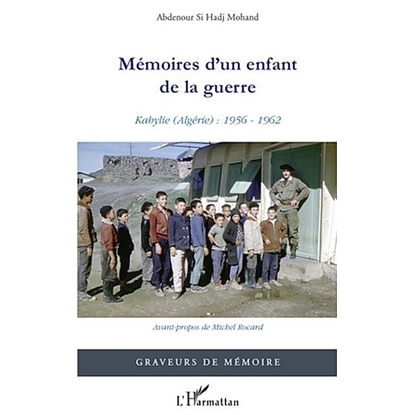 Memoires d'un enfant de la guerre / Hors-collection, Abdelnour Si Hadj Mohand