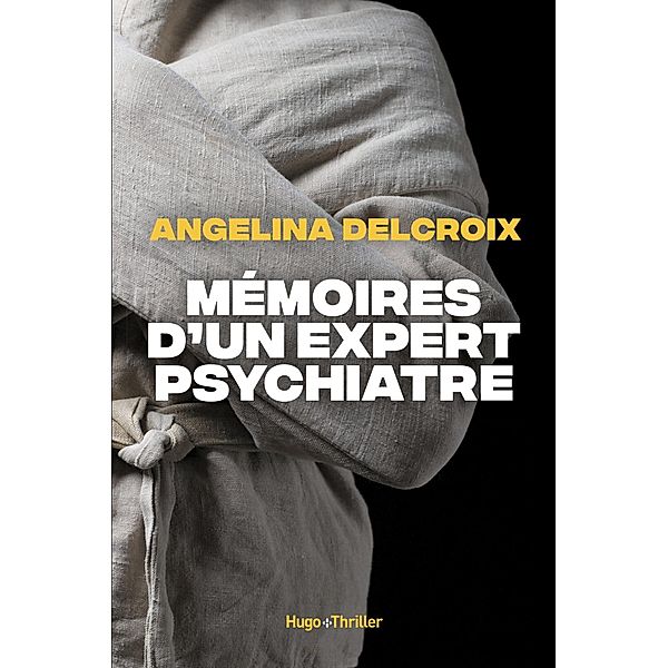 Mémoires d'un expert psychiatre / Thriller, Angélina Delcroix
