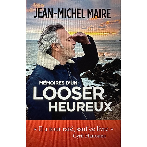 Mémoires d'un looser heureux, Jean-Michel Maire