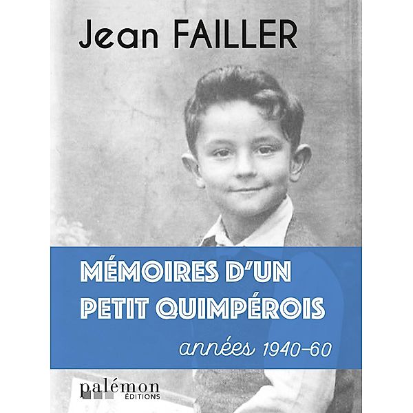 Mémoires d'un petit Quimperois, Jean Failler