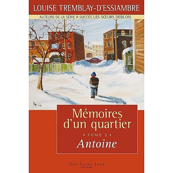 Memoires d'un quartier, tome 2 / Memoires d'un quartier, Tremblay d'Essiambre Louise Tremblay d'Essiambre