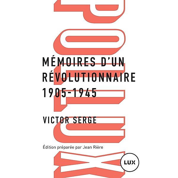 Memoires d'un revolutionnaire / Lux Editeur, Serge Victor Serge