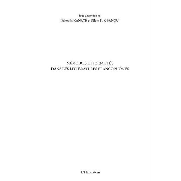 Memoires et identites dans les litteratures francophones / Hors-collection, Paul Evariste Okouri