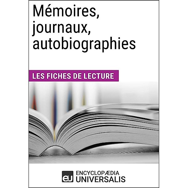 Mémoires, journaux, autobiographies, Encyclopaedia Universalis