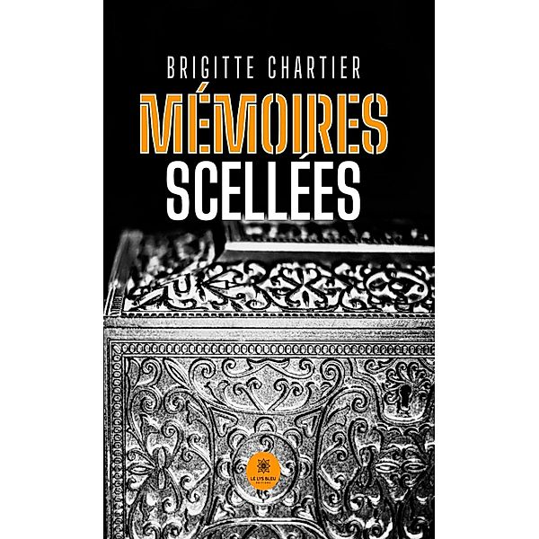 Mémoires scellées, Brigitte Chartier