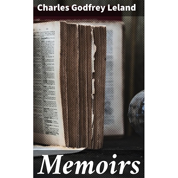 Memoirs, Charles Godfrey Leland