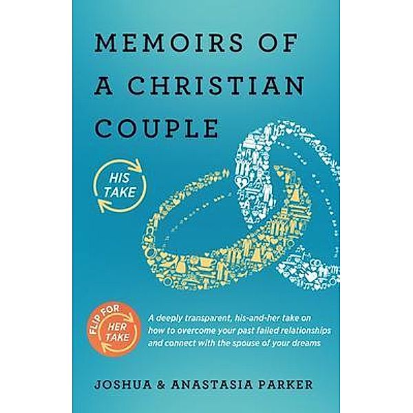 Memoirs of a Christian Couple, Joshua Parker, Anastasia Parker