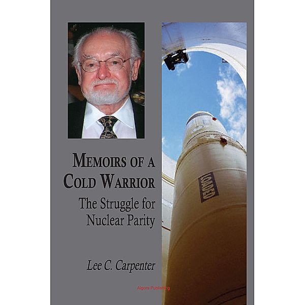 Memoirs of a Cold Warrior, Lee C Carpenter