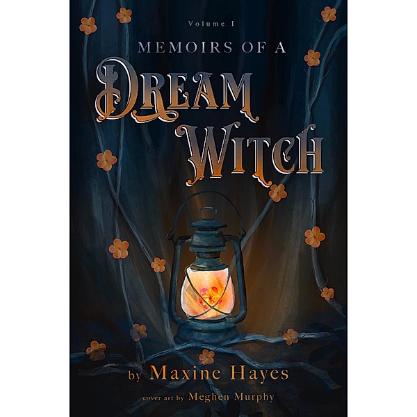 Memoirs of a Dream Witch, Maxine Hayes