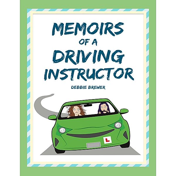 Memoirs of a Driving Instructor, Debbie Brewer
