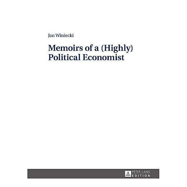 Memoirs of a (Highly) Political Economist, Winiecki Jan Winiecki