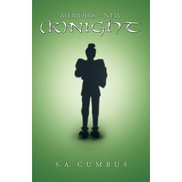 Memoirs of a New (K)Night, S. A. Cumbus