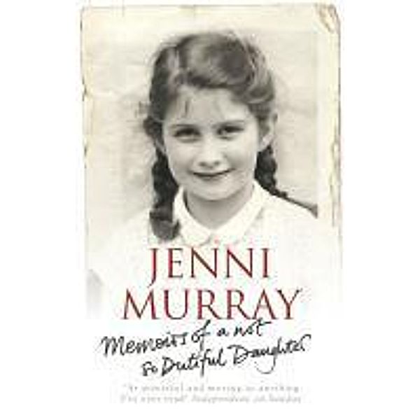 Memoirs Of A Not So Dutiful Daughter, Jenni Murray